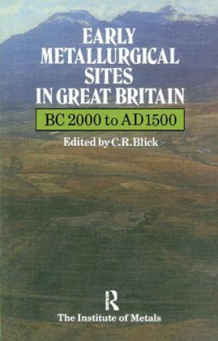 Libro Early Metallurgical Sites in Great Britain Institute of Metals