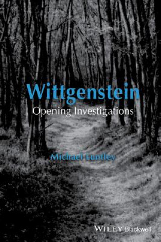 Libro Wittgenstein - Opening Investigations Michael Luntley