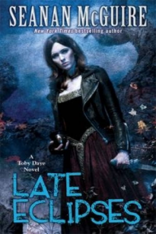 Könyv Late Eclipses (Toby Daye Book 4) Seanan McGuire