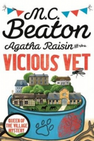 Kniha Agatha Raisin and the Vicious Vet M C Beaton