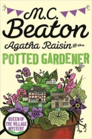 Könyv Agatha Raisin and the Potted Gardener M C Beaton