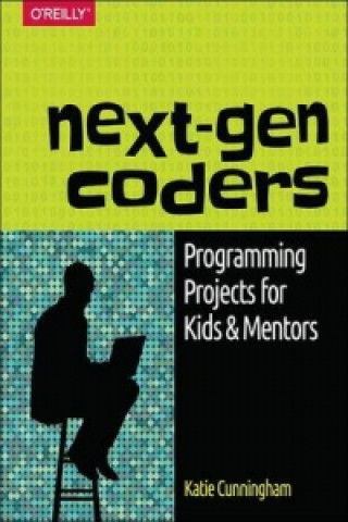 Knjiga Next-Gen Coders Katie Cunningham