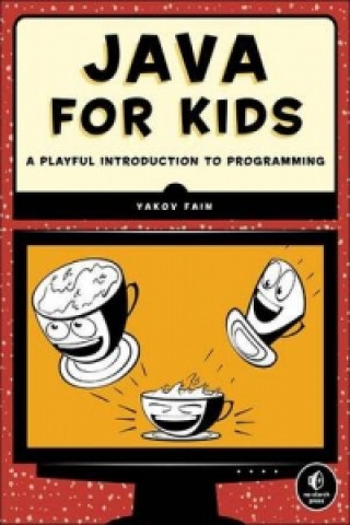 Kniha Java for Kids Yakov Fain