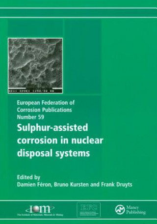 Carte Sulphur-Assisted Corrosion in Nuclear Disposal Systems Frank Druyts