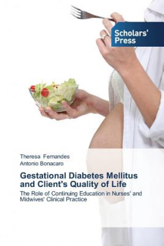 Kniha Gestational Diabetes Mellitus and Client's Quality of Life Theresa Fernandes