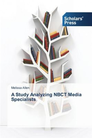 Książka Study Analyzing NBCT Media Specialists Allen Melissa