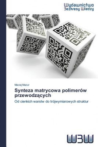 Könyv Synteza matrycowa polimerow przewodz&#261;cych Mazur Maciej