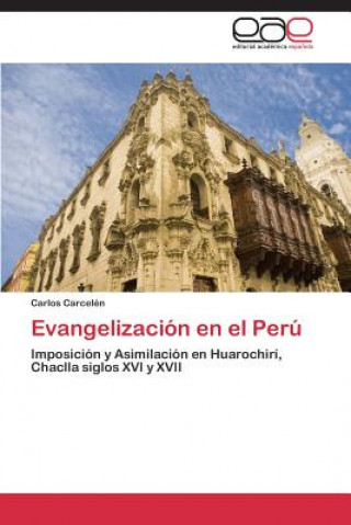 Kniha Evangelizacion en el Peru Carcelen Carlos