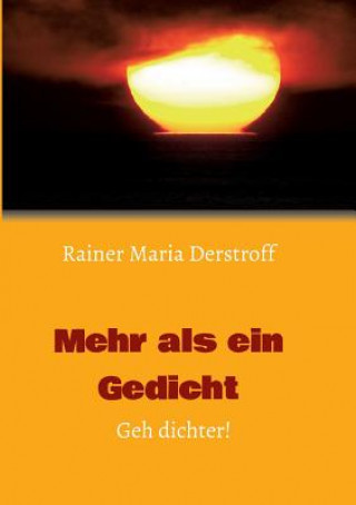 Kniha Mehr als ein Gedicht Rainer Maria Derstroff