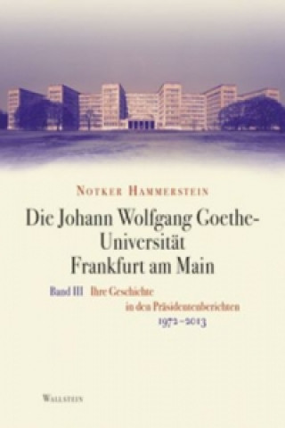 Kniha Die Johann Wolfgang Goethe-Universität Frankfurt am Main Notker Hammerstein