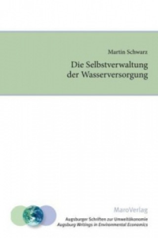 Kniha Die Selbstverwaltung der Wasserversorgung Martin Schwarz