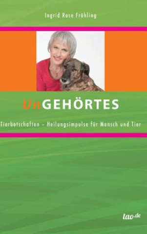 Книга UnGEHOERTES Ingrid Rose Frohling