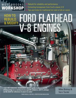 Kniha How to Rebuild and Modify Ford Flathead V-8 Engines Mike Bishop