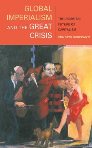 Książka Global Imperialism and the Great Crisis Ernesto Screpanti