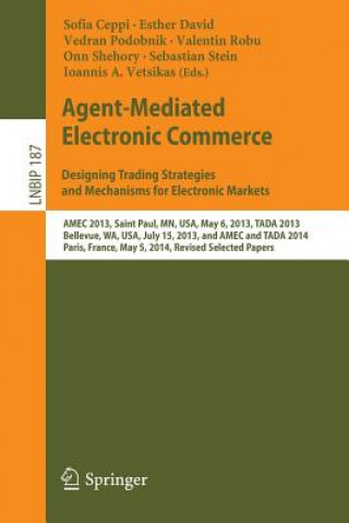 Libro Agent-Mediated Electronic Commerce. Designing Trading Strategies and Mechanisms for Electronic Markets Sofia Ceppi