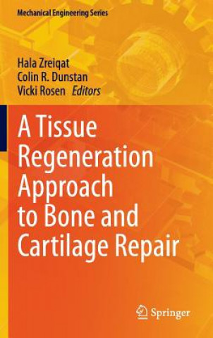 Könyv Tissue Regeneration Approach to Bone and Cartilage Repair Hala Zreiqat