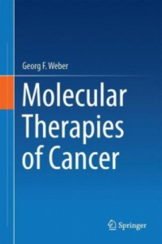 Kniha Molecular Therapies of Cancer Georg F. Weber