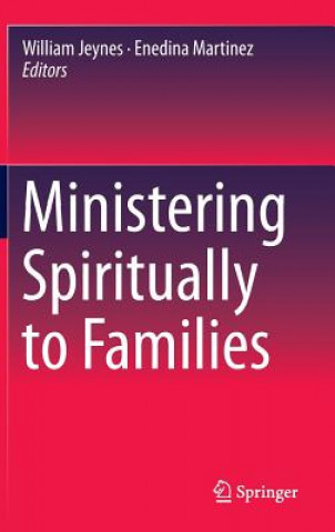 Книга Ministering Spiritually to Families William Jeynes