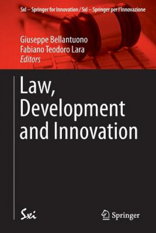 Kniha Law, Development and Innovation Giuseppe Bellantuono
