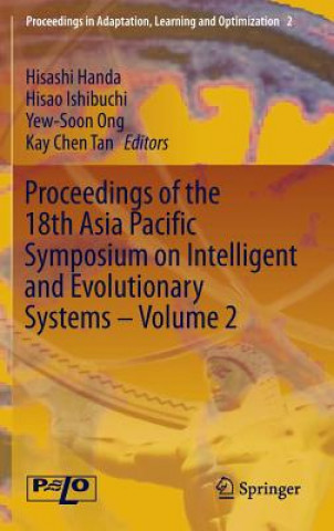 Könyv Proceedings of the 18th Asia Pacific Symposium on Intelligent and Evolutionary Systems - Volume 2 Hisashi Handa