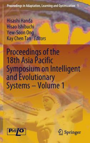 Książka Proceedings of the 18th Asia Pacific Symposium on Intelligent and Evolutionary Systems, Volume 1 Hisashi Handa