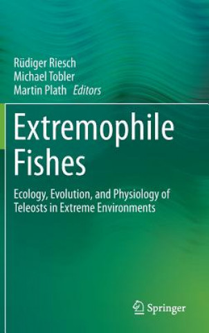 Kniha Extremophile Fishes Rüdiger Riesch