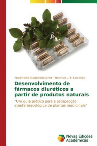 Carte Desenvolvimento de farmacos diureticos a partir de produtos naturais Gasparotto Junior Arquimedes