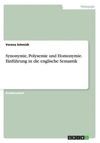 Kniha Synonymie, Polysemie und Homonymie. Einfuhrung in die englische Semantik Verena Schmidt