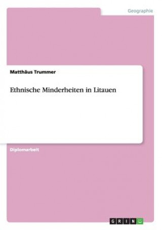 Könyv Ethnische Minderheiten in Litauen Matthaus Trummer