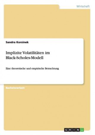 Kniha Implizite Volatilitaten im Black-Scholes-Modell Sandra Korsinek