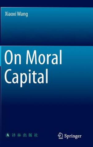 Książka On Moral Capital Xiaoxi Wang