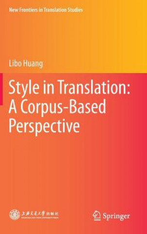Книга Style in Translation: A Corpus-Based Perspective Libo Huang