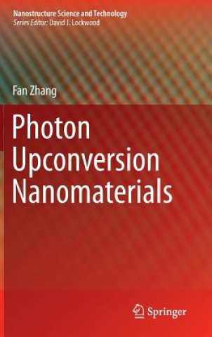 Książka Photon Upconversion Nanomaterials Fan Zhang