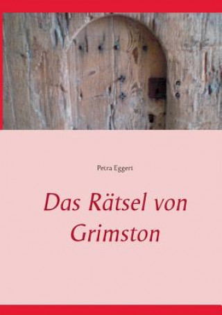 Könyv Ratsel von Grimston Petra Eggert