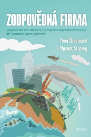 Kniha Zodpovědná firma Yvon Chouinard