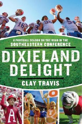 Kniha Dixieland Delight Clay Travis