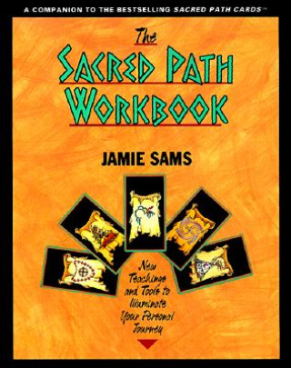 Kniha Sacred Path Workbook Jamie Sams