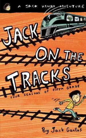 Kniha Jack on the Tracks Jack Gantos