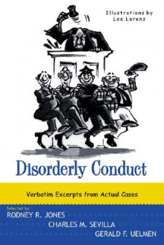 Kniha Disorderly Conduct - Verbatim Excerpts from Actual Class Rei Rodney R. Jones