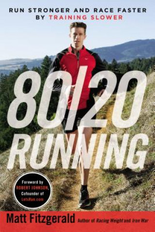 Kniha 80/20 Running Matt Fitzgerald