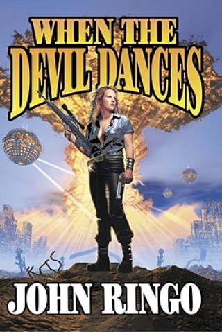 Knjiga When the Devil Dances John Ringo