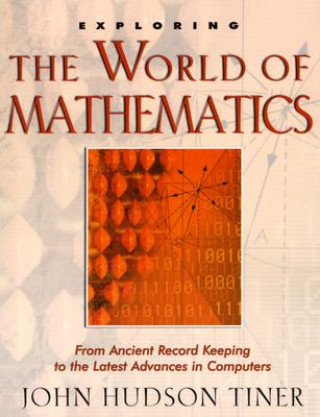 Książka Exploring the World of Mathematics John Hudson Tiner