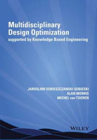 Книга Multidisciplinary Design Optimization supported by  Knowledge Based Engineering Alan Morris