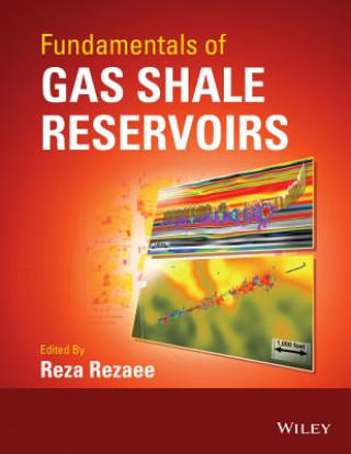 Книга Fundamentals of Gas Shale Reservoirs Reza Rezaee