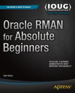 Könyv Oracle RMAN for Absolute Beginners Darl Kuhn