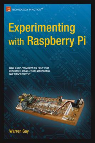 Könyv Experimenting with Raspberry Pi Warren Gay