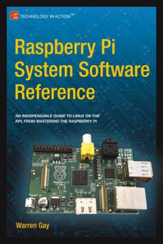 Könyv Raspberry Pi System Software Reference Warren Gay
