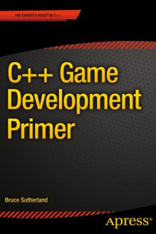 Kniha C++ Game Development Primer Bruce Sutherland