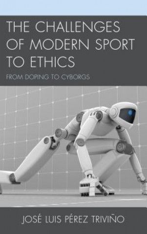 Buch Challenges of Modern Sport to Ethics Jose Luis Perez Trivino