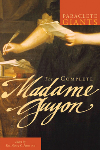 Kniha Complete Madame Guyon Nancy C. James